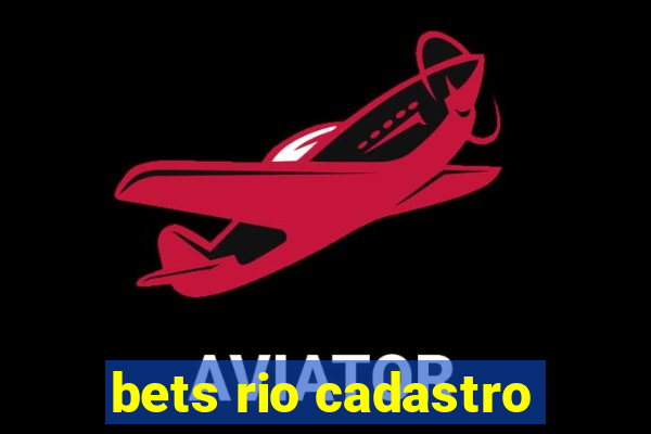 bets rio cadastro