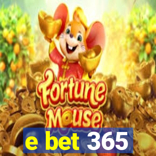 e bet 365