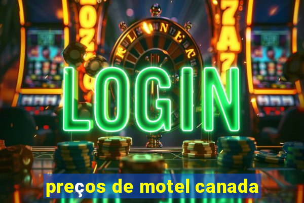 preços de motel canada