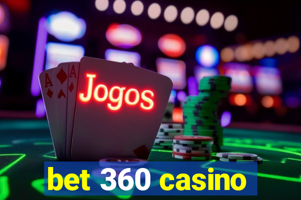 bet 360 casino