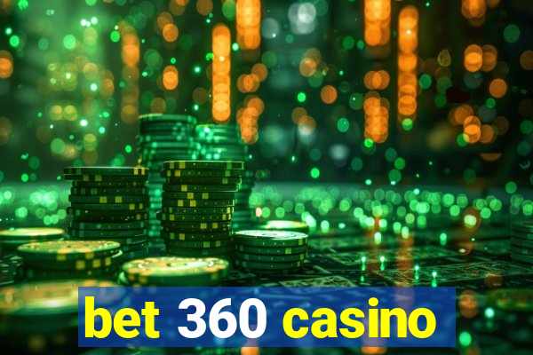 bet 360 casino