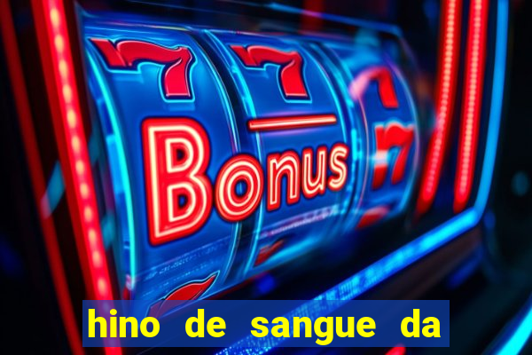 hino de sangue da harpa 372