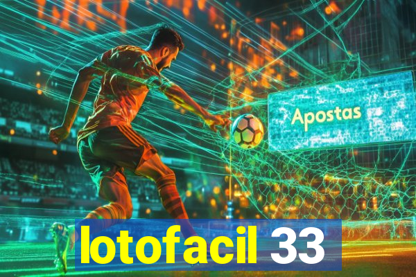 lotofacil 33