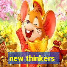 new thinkers