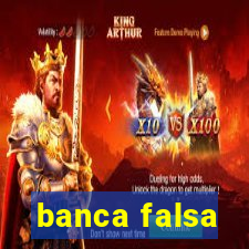 banca falsa