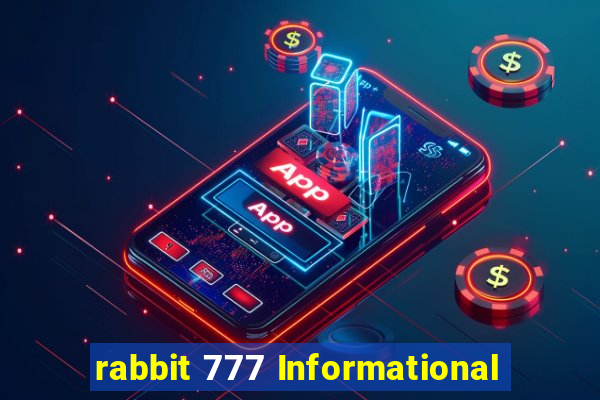 rabbit 777 Informational