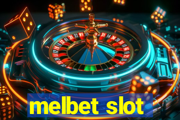 melbet slot