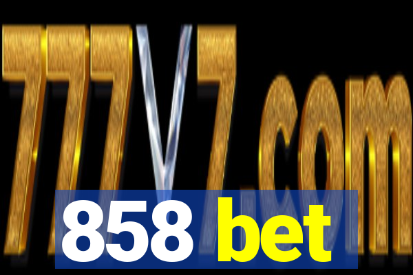 858 bet