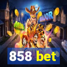 858 bet