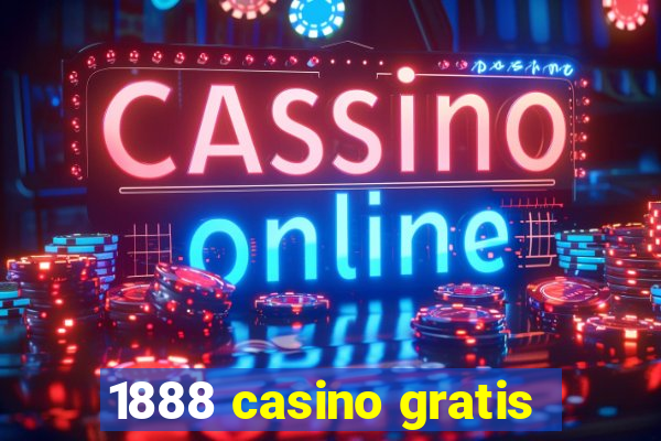 1888 casino gratis