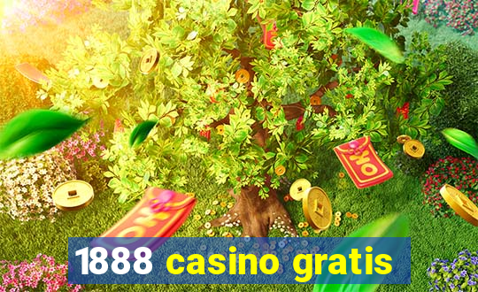 1888 casino gratis