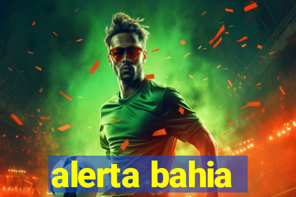 alerta bahia