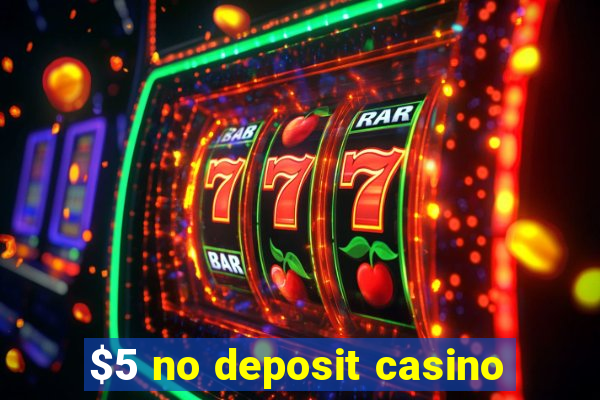 $5 no deposit casino