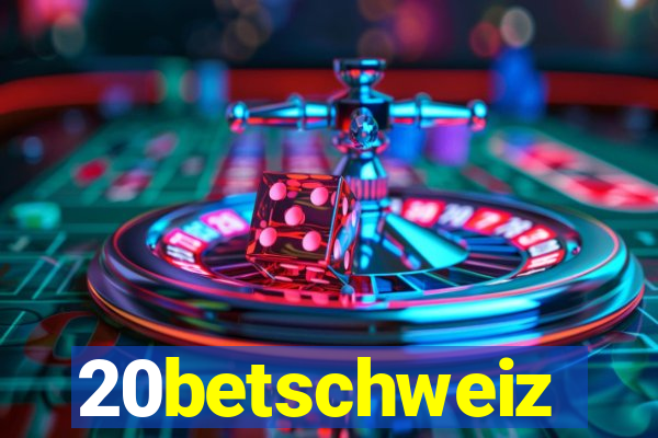 20betschweiz