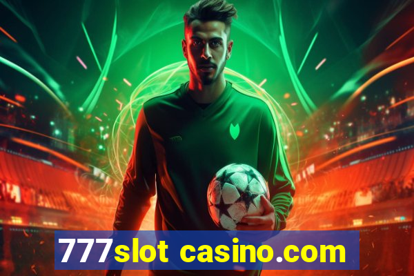 777slot casino.com