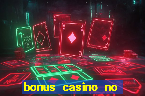 bonus casino no deposit 2024