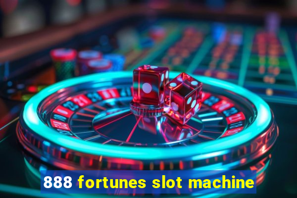 888 fortunes slot machine