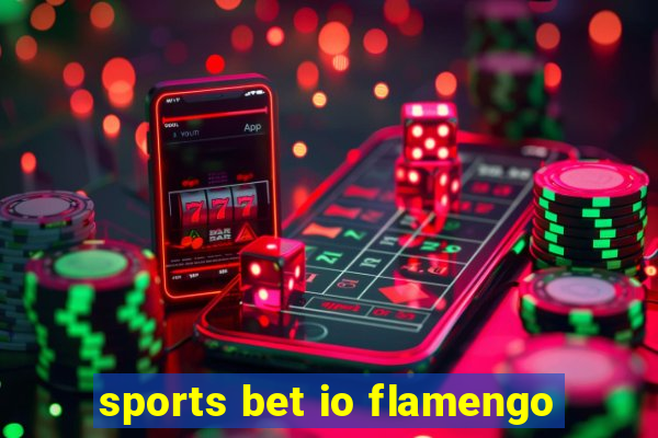 sports bet io flamengo