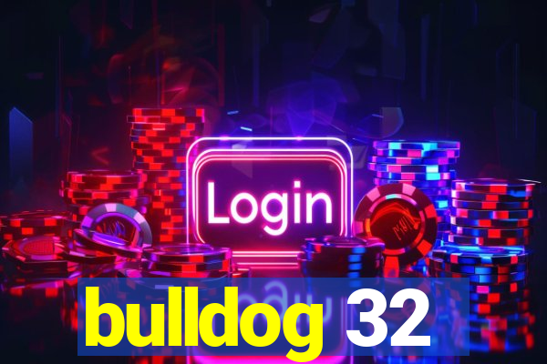 bulldog 32