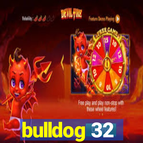 bulldog 32