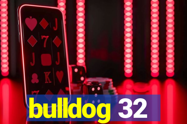 bulldog 32