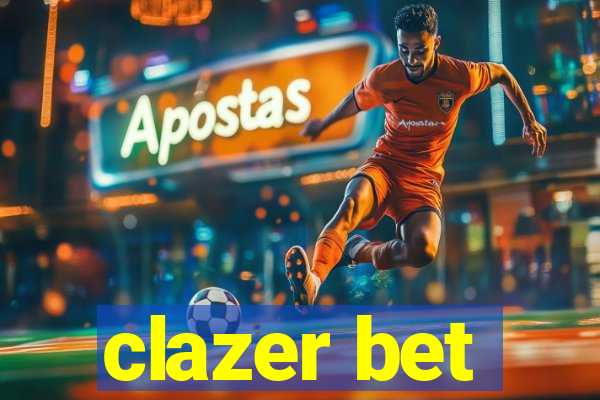 clazer bet