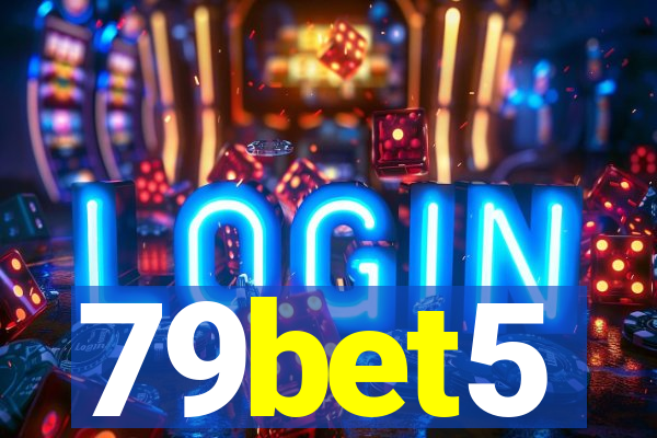 79bet5