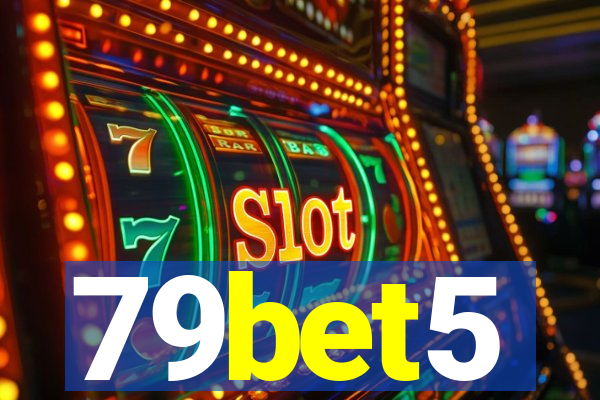 79bet5