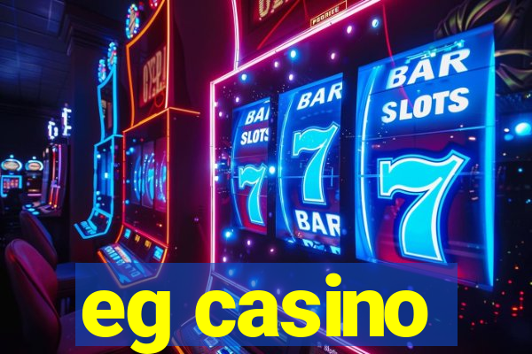 eg casino