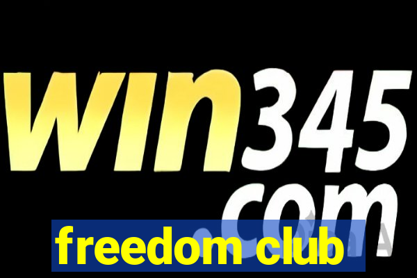 freedom club