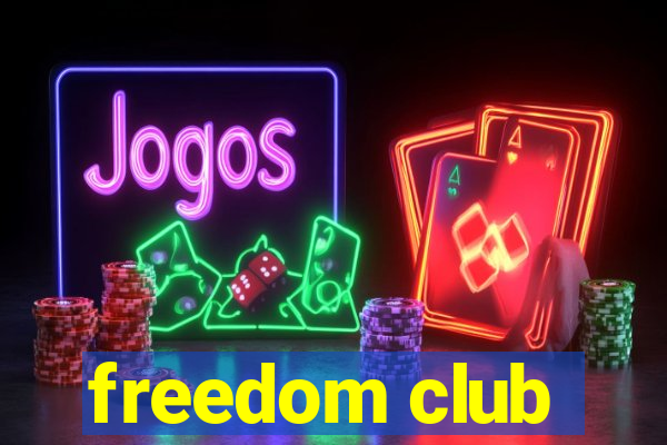 freedom club