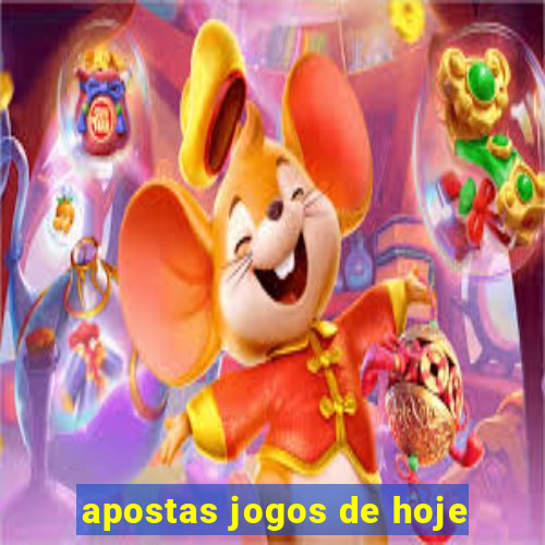 apostas jogos de hoje