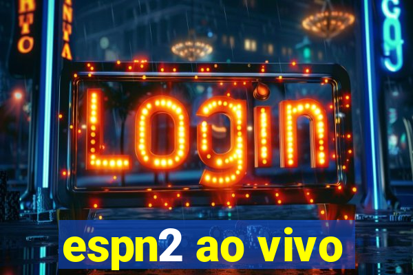 espn2 ao vivo