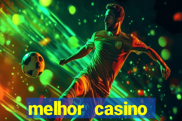 melhor casino online do mundo