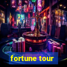 fortune tour