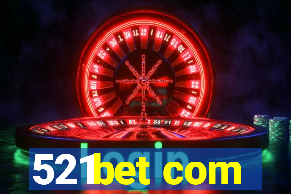 521bet com