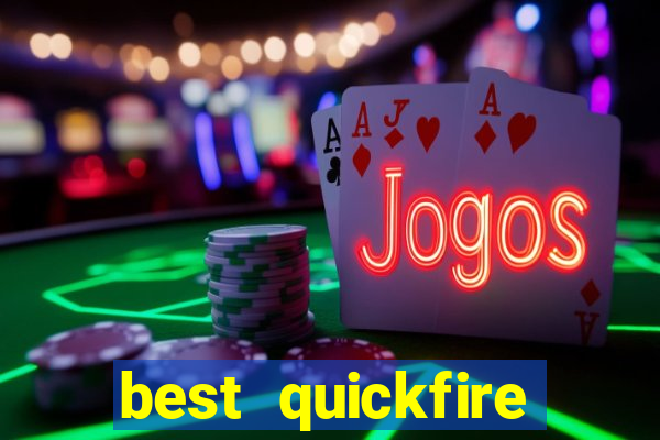 best quickfire online slot sites