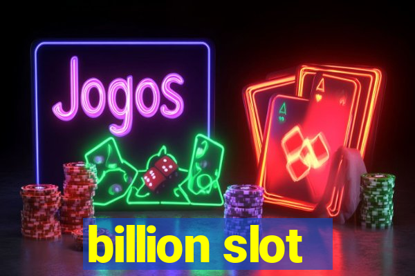 billion slot