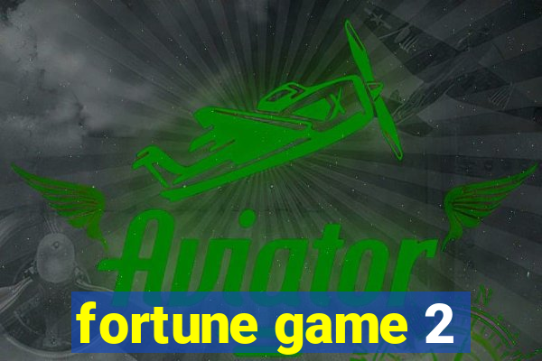 fortune game 2