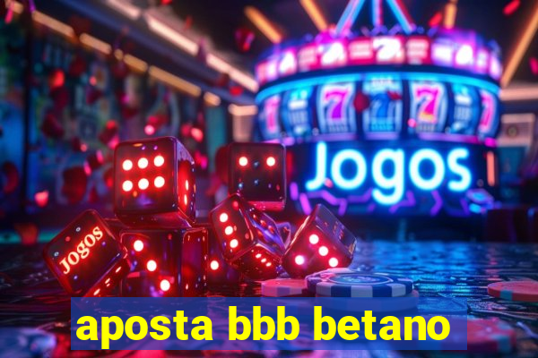 aposta bbb betano