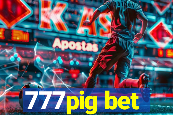 777pig bet