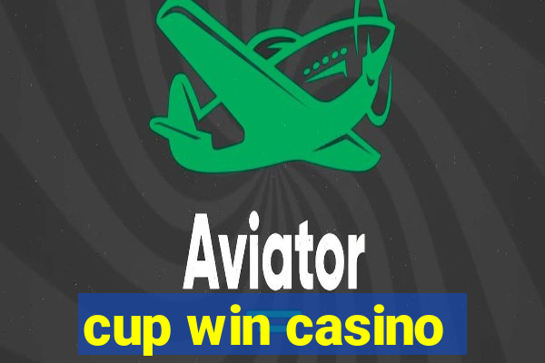 cup win casino