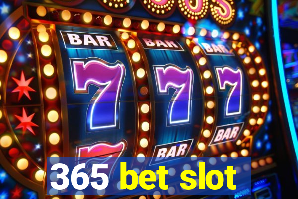 365 bet slot