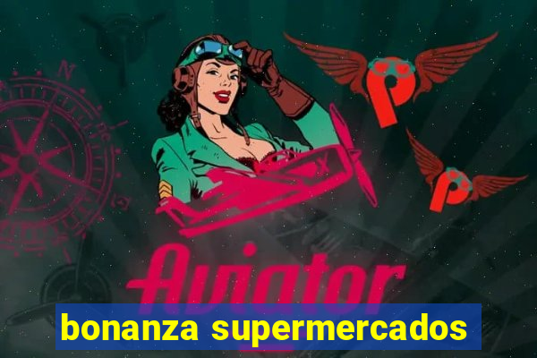 bonanza supermercados