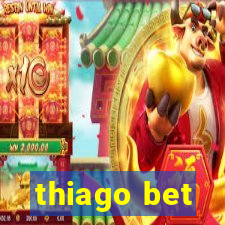 thiago bet