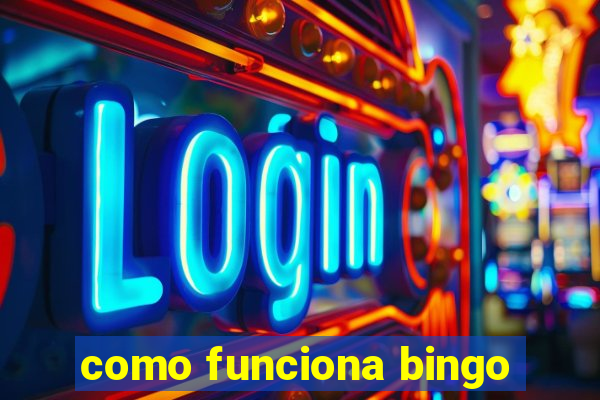 como funciona bingo