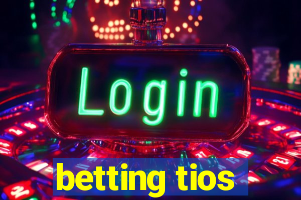 betting tios