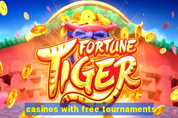 casinos with free tournaments