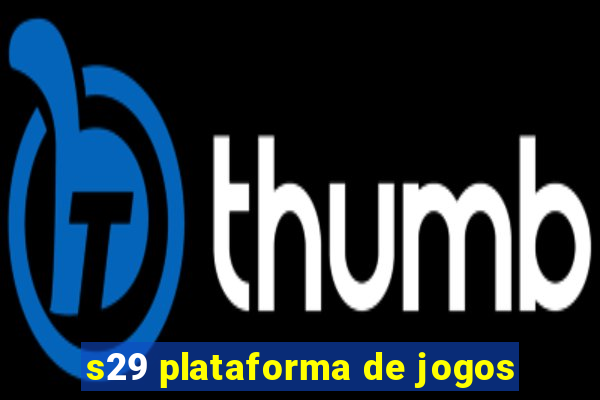 s29 plataforma de jogos