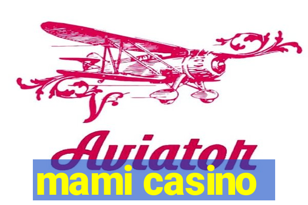 mami casino